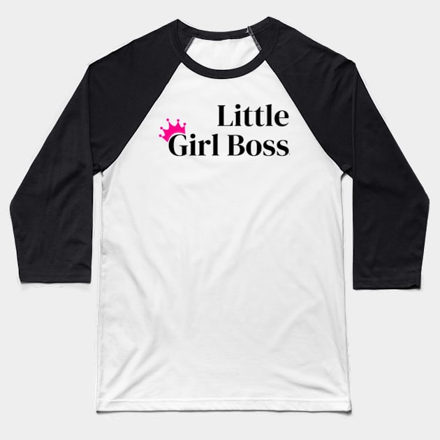 Little Girl Boss Little Boss Lady Baseball T-Shirt by SheCanBoss